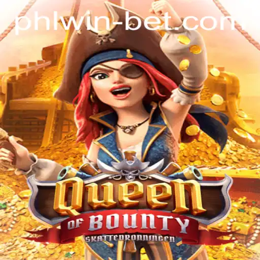 Explore the Exciting World of Queen of Bounty at Phlwin Casino